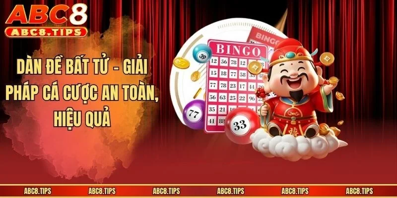 Dàn Đề Bất Tử - Giải Pháp Cá Cược An Toàn, Hiệu Quả